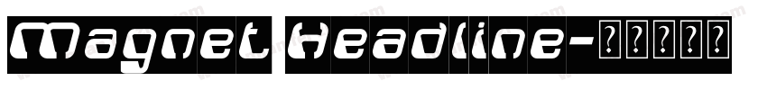 Magnet Headline字体转换